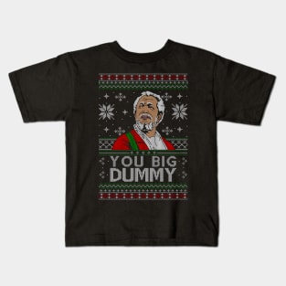 You Big Dummy Ugly Christmas Sweater Kids T-Shirt